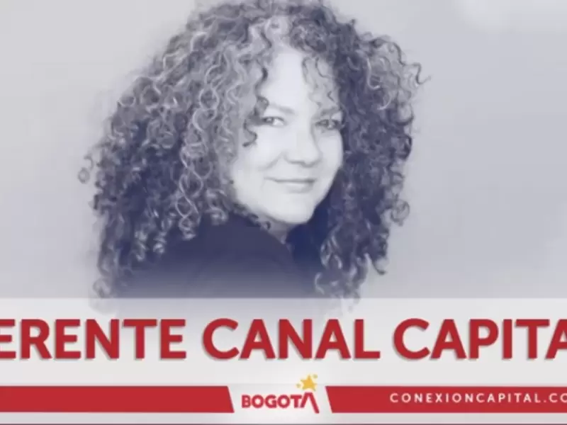 canal capital gerente | RCN Radio